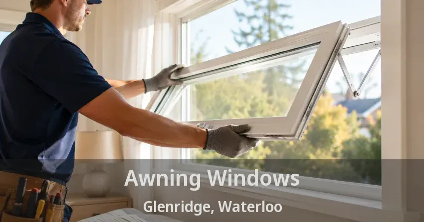 Awning Windows Glenridge, Waterloo - ON