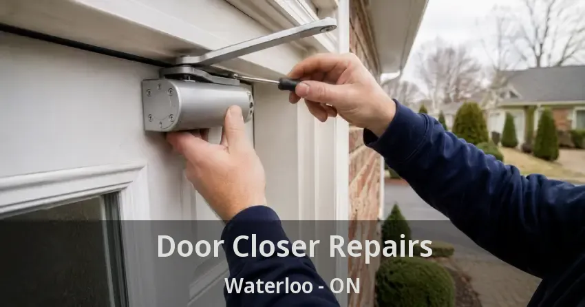 Door Closer Repairs Waterloo - ON
