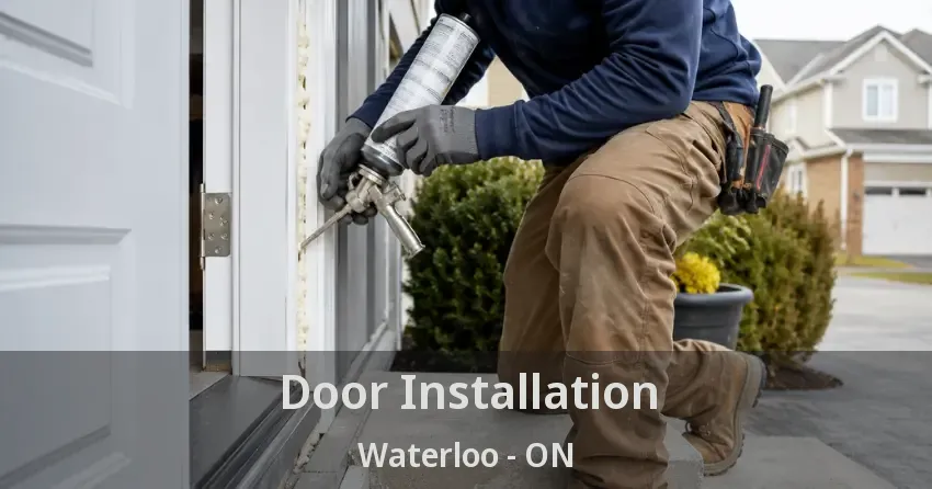 Door Installation Waterloo - ON