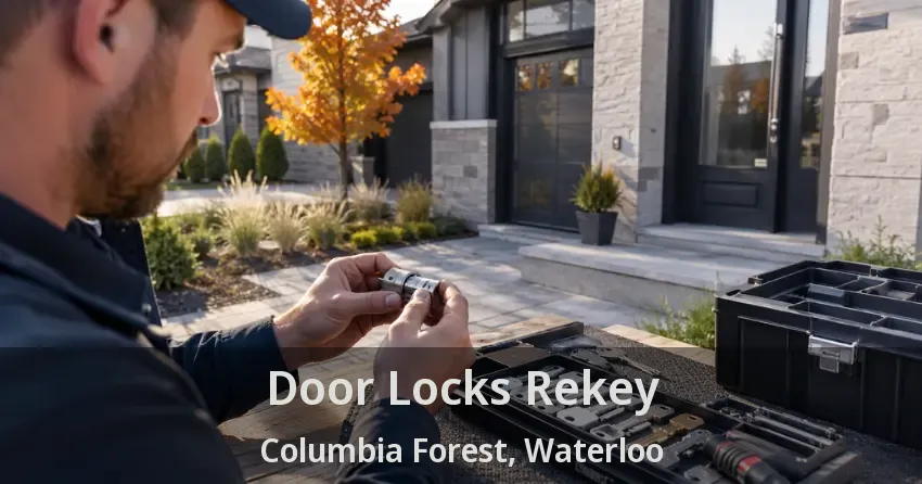 Door Locks Rekey Columbia Forest, Waterloo - ON