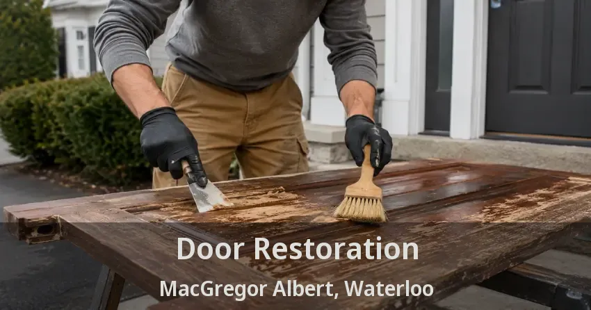 Door Restoration MacGregor Albert, Waterloo - ON