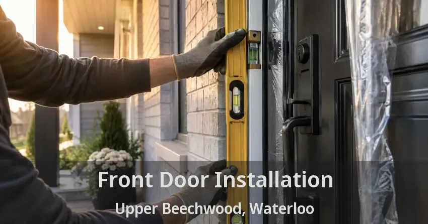 Front Door Installation Upper Beechwood, Waterloo - ON