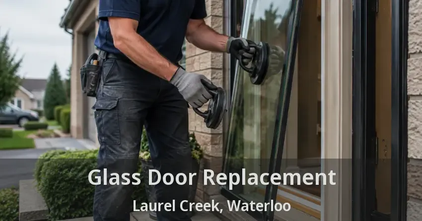 Glass Door Replacement Laurel Creek, Waterloo - ON