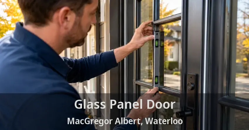 Glass Panel Door MacGregor Albert, Waterloo - ON