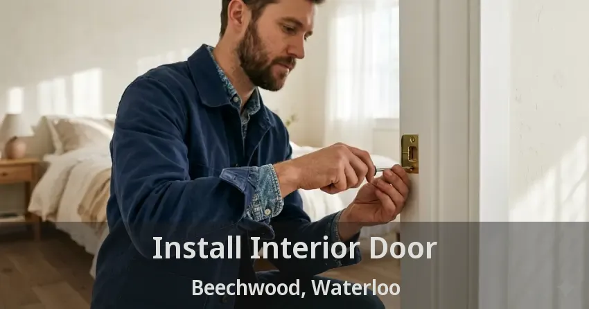 Install Interior Door Beechwood, Waterloo - ON