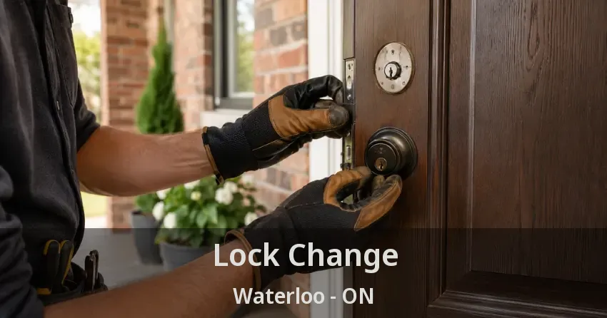 Lock Change Waterloo - ON