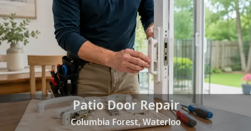 Patio Door Repair Columbia Forest, Waterloo - ON