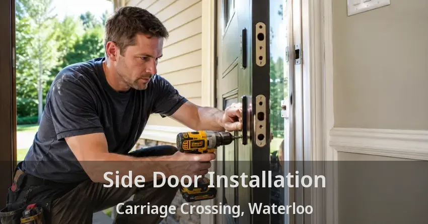 Side Door Installation Carriage Crossing, Waterloo - ON