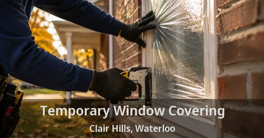 Temporary Window Covering Clair Hills, Waterloo - ON
