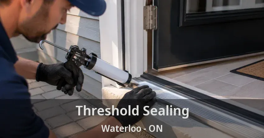 Threshold Sealing Waterloo - ON